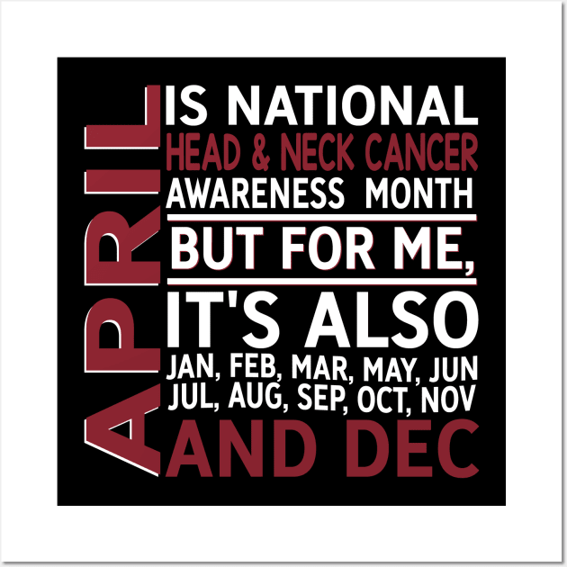 April Is National Head and Neck Cancer Awareness Month Wall Art by mateobarkley67